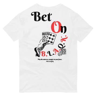 Bet On B.L.A.Q.K. T-shirt